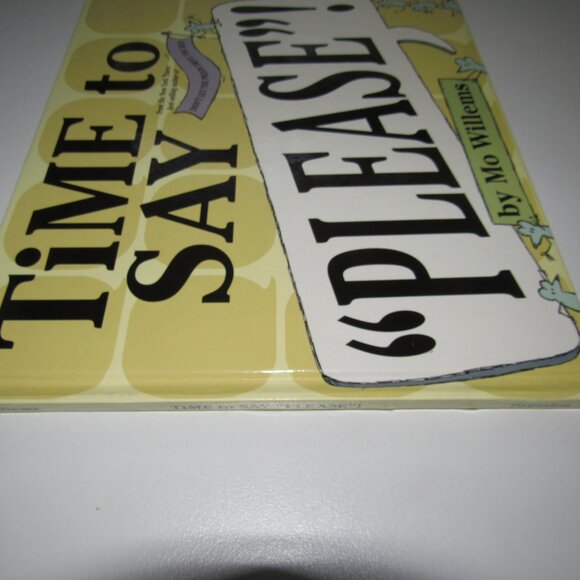 Time to Say “Please”! by Mo Willems – Children’s Hardcover Book – Manners & K - Picture 2 of 4